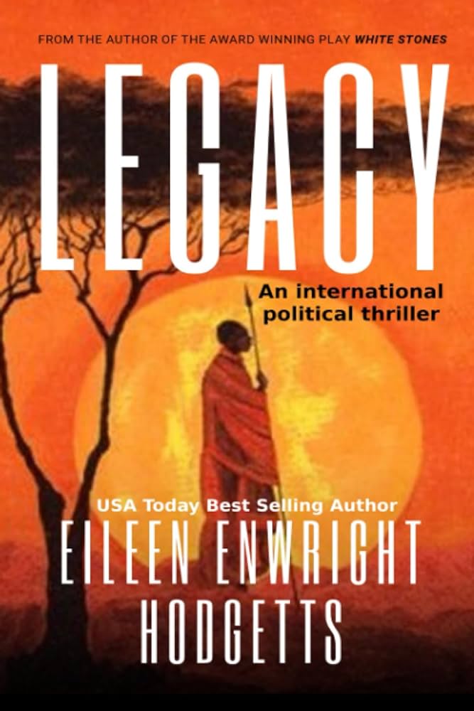 Legacy by Eileen Enwright Hodgetts